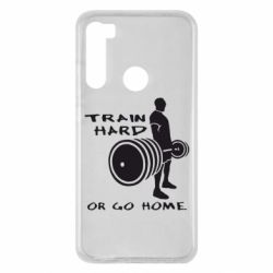 Чохол для Xiaomi Redmi Note 8 Train Hard or Go Home - PrintSalon
