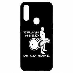 Чохол для Oppo A31 Train Hard or Go Home - PrintSalon