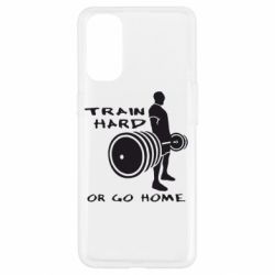 Чохол для Oppo Reno 4Train Hard or Go Home - PrintSalon