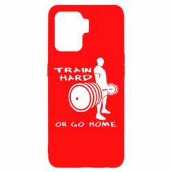 Чохол для Oppo Reno 5 Lite Train Hard or Go Home - PrintSalon