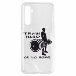 Чохол для Realme 6 Pro Train Hard or Go Home