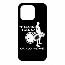 Чехол для iPhone 14 Pro Train Hard or Go Home