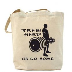 Торба Train Hard or Go Home - PrintSalon