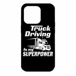 Чехол для iPhone 14 Pro Truck Driving Is My Superpower - PrintSalon