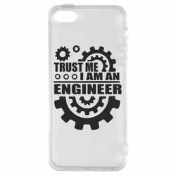 Чехол для iPhone5/5S/SE Trust me, i am an engineer - PrintSalon
