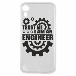 Чехол для iPhone XR Trust me, i am an engineer - PrintSalon