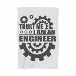 Полотенце с принтом Trust me, i am an engineer - PrintSalon