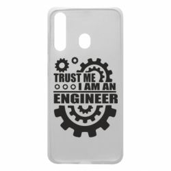 Чехол для Samsung A60 Trust me, i am an engineer - PrintSalon