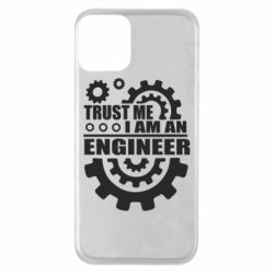 Чехол для iPhone 11 Trust me, i am an engineer - PrintSalon