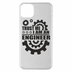 Чехол для iPhone 11 Pro Max Trust me, i am an engineer - PrintSalon