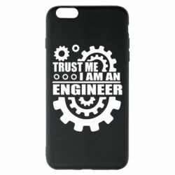 Чехол для iPhone 6 Plus/6S Plus Trust me, i am an engineer - PrintSalon