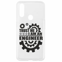 Чехол для Oppo A31 Trust me, i am an engineer - PrintSalon