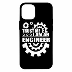 Чехол для iPhone 12 mini Trust me, i am an engineer - PrintSalon