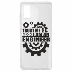 Чехол для Samsung A41 Trust me, i am an engineer - PrintSalon
