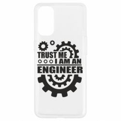 Чехол для Oppo Reno 4 Trust me, i am an engineer - PrintSalon