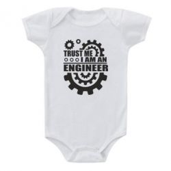 Детский бодик Trust me, i am an engineer - PrintSalon