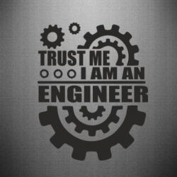 Наклейка Trust me, i am an engineer - PrintSalon
