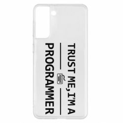 Чехол для Samsung S21+ Trust me, i'm a programmer - PrintSalon