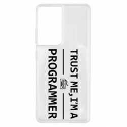 Чехол для Samsung S21 Ultra Trust me, i'm a programmer - PrintSalon
