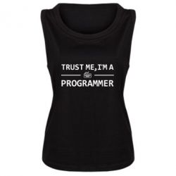 Женская майка Trust me, i'm a programmer - PrintSalon