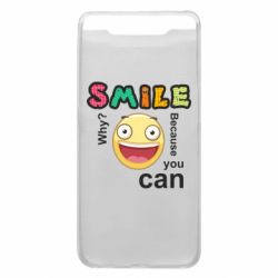 Чехол для Samsung A80 Улыбнись. Ты можешь. - PrintSalon