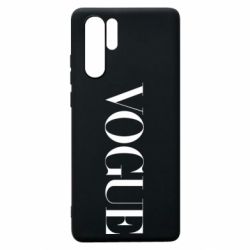Чехол для Huawei P30 Pro Vogue - PrintSalon