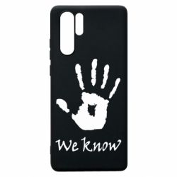 Чохол для Huawei P30 Pro We know - PrintSalon