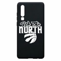 Чехол для Huawei P30 We the north and the ball - PrintSalon