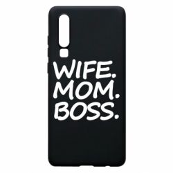 Чехол для Huawei P30 Wife mom boss - PrintSalon