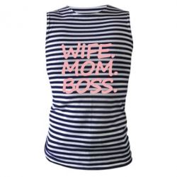 Майка-тельняшка Wife mom boss - PrintSalon