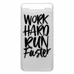 Чохол для Samsung A80 Work hard run faster - PrintSalon