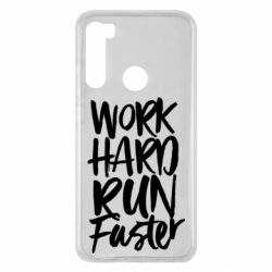 Чохол для Xiaomi Redmi Note 8 Work hard run faster - PrintSalon