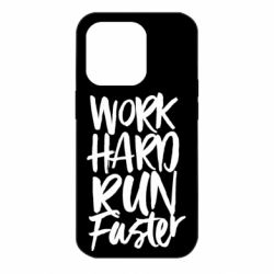 Чохол для iPhone 14 Pro Work hard run faster - PrintSalon