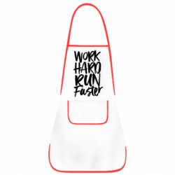 Фартух Work hard run faster - PrintSalon