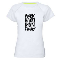 Жіноча футболка для спорту Work hard run faster - PrintSalon