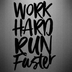 Наклейка Work hard run faster - PrintSalon