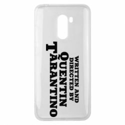 Чехол для Xiaomi Pocophone F1 Written and directed by Quentin Tarantino - PrintSalon