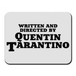Коврик для мыши Written and directed by Quentin Tarantino - PrintSalon