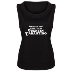 Женская майка Written and directed by Quentin Tarantino - PrintSalon