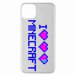 Чохол для iPhone 11 Pro Max Я люблю Minecraft - PrintSalon