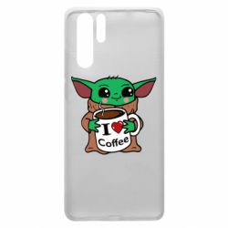 Чехол для Huawei P30 Pro Yoda and a mug with the inscription I love coffee