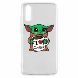 Чехол для Huawei P20 Yoda and a mug with the inscription I love coffee - PrintSalon