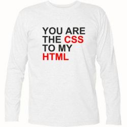 Футболка с длинным рукавом You are CSS to my HTML - PrintSalon