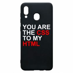Чехол для Samsung A20 You are CSS to my HTML - PrintSalon