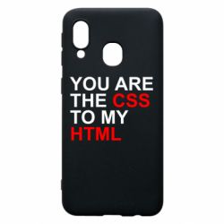 Чехол для Samsung A40 You are CSS to my HTML - PrintSalon