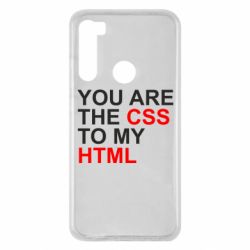 Чехол для Xiaomi Redmi Note 8 You are CSS to my HTML - PrintSalon
