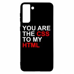 Чехол для Samsung S21+ You are CSS to my HTML - PrintSalon