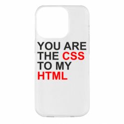 Чехол для iPhone 14 Pro You are CSS to my HTML - PrintSalon