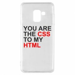 Чехол для Samsung A8 2018 You are CSS to my HTML
