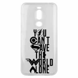 Чохол для Meizu X8 You cant save the world alone - PrintSalon